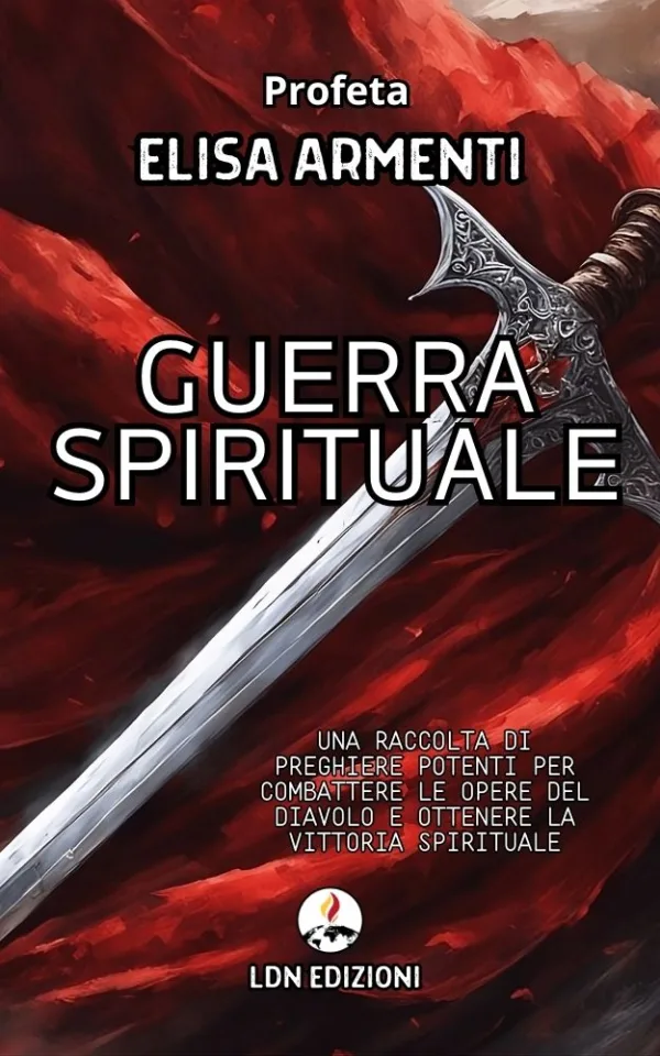GUERRA SPIRITUALE: Una Raccolta di Preghiere Potenti per Combattere le Opere del Diavolo e Ottenere la Vittoria Spirituale - Imagen 2