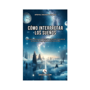 Cómo interpretar los sueños: Una guía cristiana para descubrir el significado profundo de los sueños y entender la voluntad de Dios